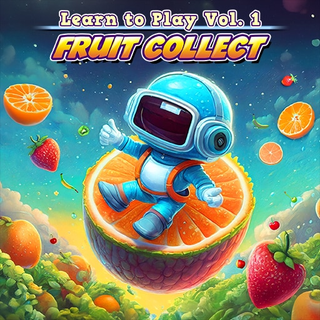 Learn to Play Vol. 1: Fruit Collect